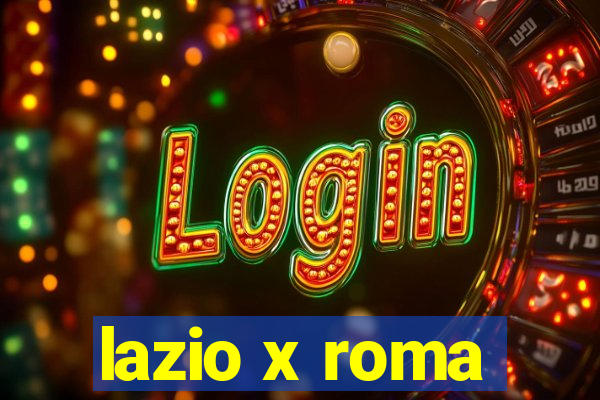 lazio x roma